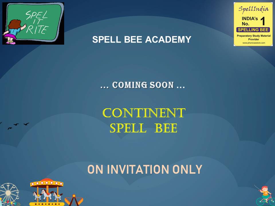 CONTINENT SPELL BEE